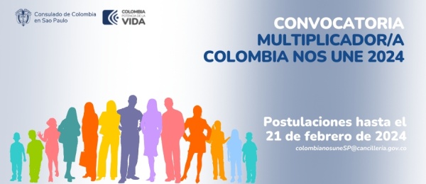 Convocatoria: Multiplicador del programa Colombia Nos Une en Sao Paulo hasta el 21 de febrero de 2024