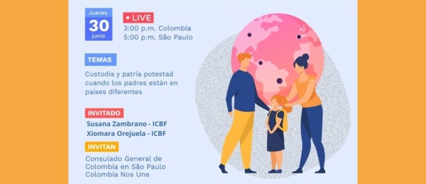 El Consulado de Colombia en Sao Paulo invita a la charla virtual “Custodia y patria potestad de niños, niñas y adolescentes en el exterior”