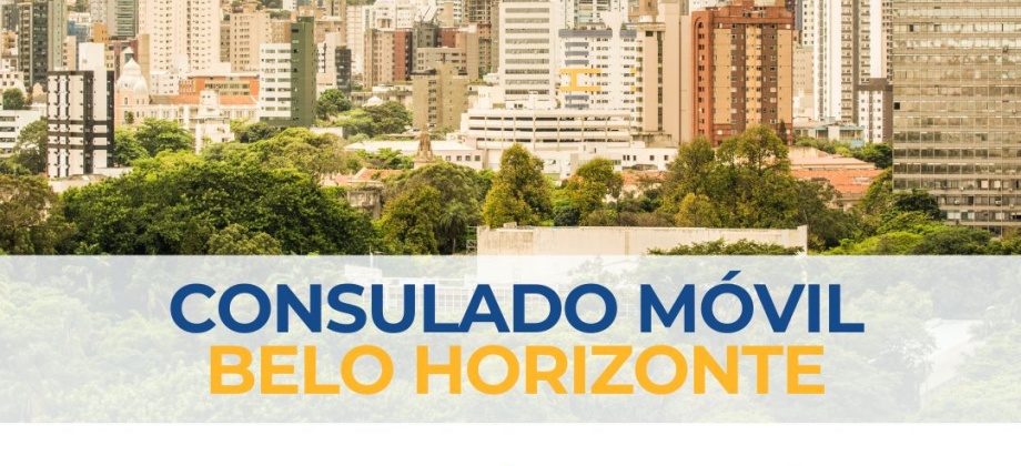 Consulado Móvil en Belo Horizonte - 17 al 19 de octubre 2022