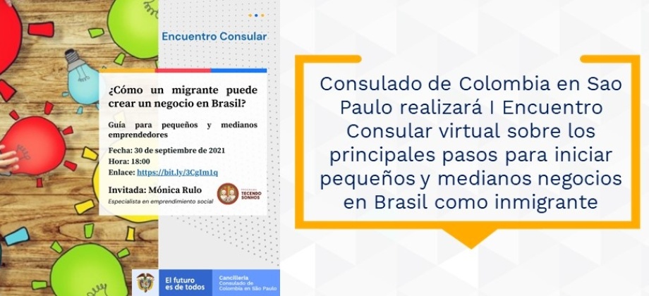 Consulado de Colombia en Sao Paulo realizará I Encuentro Consular virtual sobre los principales pasos para iniciar pequeños y medianos negocios en Brasil 