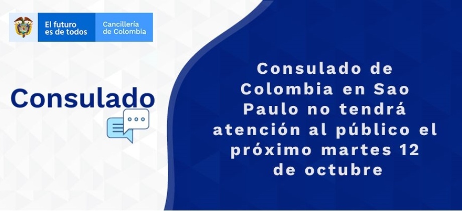 Consulado de Colombia en Sao Paulo no tendrá atención al público el próximo martes 12 de octubre de 2021
