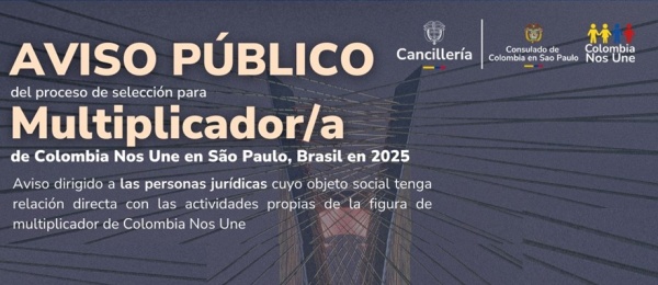 Convocatoria para postularse como Multiplicador/a de Colombia Nos Une en el Consulado General de Colombia en Sao Paulo