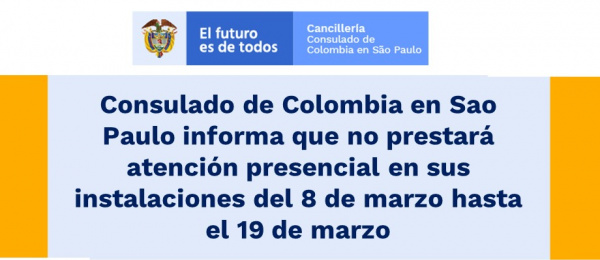 Consulado de Colombia en Sao Paulo informa que no prestará atención presencial en sus instalaciones del 8 de marzo hasta el 19 de marzo de 2021