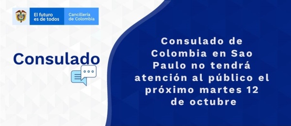 Consulado de Colombia en Sao Paulo no tendrá atención al público el próximo martes 12 de octubre de 2021